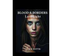 Blood & Borders: Last Light: 5