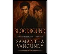 Blood Bound: 2 (Destined Bloodlines)