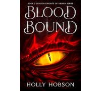 Blood Bound: 2 (Dragon Knights of Aboria)