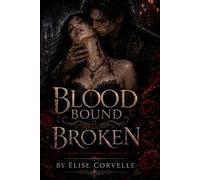 Blood Bound & Broken: A Dark Vampire Romantasy (The Blood Sovereign Saga)