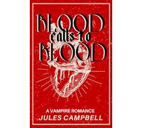 Blood Calls to Blood: A Vampire Romance: 1 (A Bloody Loving)