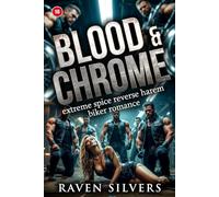 Blood & Chrome: A dark, extreme spice biker romance