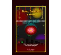Blood, Concrete & Roses