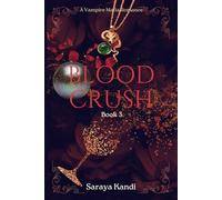 Blood Crush: Book 3: A Vampire Mafia Romance