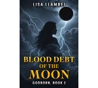 Blood Debt of the Moon: Godborn, Book 2