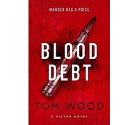 Blood Debt: The non-stop danger-filled new Victor thriller