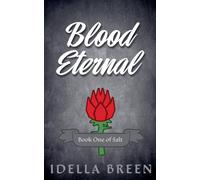 Blood Eternal: 1 (Blood & Ember)