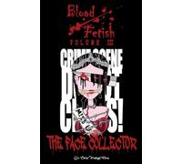 Blood Fetish: The Face Collector