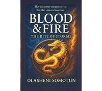 Blood & Fire: The Rite of Storms: 1 (The Ninki Nanka War Saga)