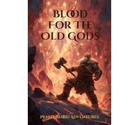 Blood for the Old Gods (Penny Blood Adventures Novel)