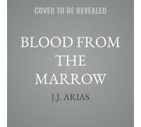 Blood from the Marrow: 2 (Lilith's Legacy)