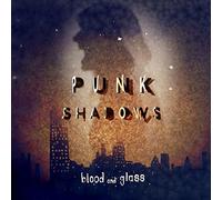 Blood & Glass - Punk Shadows [VINYL] [Vinilo]