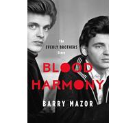 Blood Harmony: The Everly Brothers Story