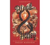 Blood & Honey: 2 (Serpent & Dove)