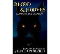 Blood & Hooves: LA MUERTE DEL CREADOR
