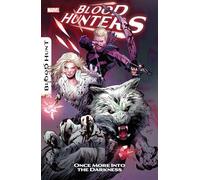 BLOOD HUNTERS: ONCE MORE INTO THE DARKNESS: 1