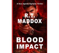 Blood Impact: A Voss Agenda Vigilante Thriller (The Voss Agenda)
