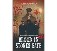 Blood In Stone's Gate: A Historical Urban Irish Crime Fiction Book (Blood In Stone's Gate Series)