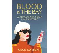 Blood in the Bay: A Chesapeake Crime Club Mystery