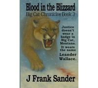 Blood in the Blizzard: Big Cat Chronicles Book 3 (The Big Cat Chronicals)