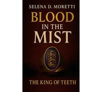 Blood in the Mist: The King of Teeth