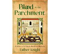 Blood In The Parchment: A Medieval Murder Mystery (A Rebecca DeToledo Mystery)