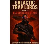 Blood In The Stars: Galactic Trap Lords Book 1