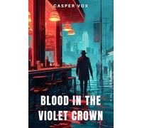 Blood in the Violet Crown