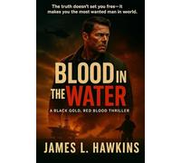 Blood in the Water: A Black Gold, Red Blood Thriller (The Ethan Cole Thrillers)
