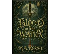 Blood in the Water: The Lost Tale of Captain Hook (M.A. Kersh Series)