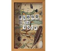 Blood In The Yolk