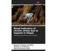 Blood indicators of chronic stress due to hypoxia in tilapia: Haematological and biochemical indicators