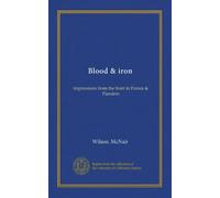 Blood & iron: impressions from the front in France & Flanders