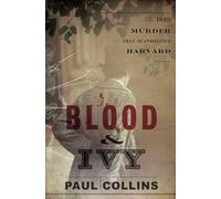 Blood & Ivy: The 1849 Murder That Scandalized Harvard