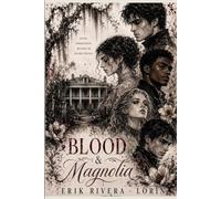 Blood & Magnolia: A Southen Gothic Drama in Saint Aurelia Parish