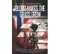 Blood Makes the Grass Grow: A Norwegian Volunteer's War Against the Islamic State