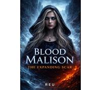 Blood Malison: The Expanding Scar (The Malison Chronicles)