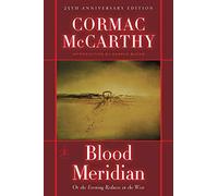 Blood Meridian: Or the Evening Redness in the West (Modern Library) by Cormac McCarthy (2001-01-02)