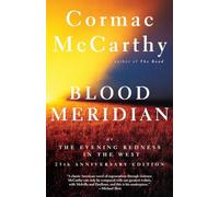 Blood Meridian: Or the Evening Redness in the West (Vintage International)