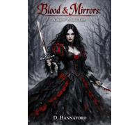 Blood & Mirrors: A Snow White Tale