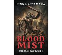 Blood Mist: The Iron Vow Book 2