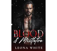 Blood & Mistletoe: An Age-Gap Christmas Mafia Romance (Silent Nights, Sinful Nights)
