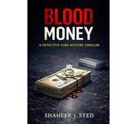 Blood Money: A Psychological Crime Thriller About Power, Truth, and a System That Always Works: 1 (The Elias Varn Investigations)