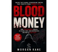 Blood Money: How the Internet Underground Became Organized Crime - and What It Cost the People Who Built It (The Operator Chronicles)