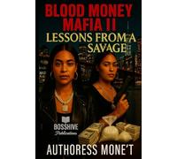 Blood Money Mafia II: Lessons From A Savage