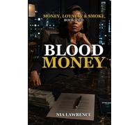 Blood Money: Money, Loyalty & Smoke Book Two