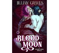 Blood Moon: A Rivals to Lovers Vampire and Witch Romance: 1