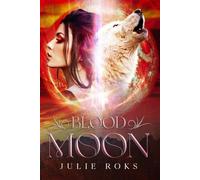 Blood Moon: A Two Worlds Novel