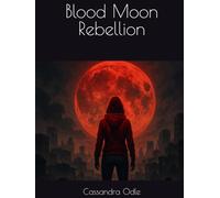 Blood Moon Rebellion (The Bloodbound Chronicles)