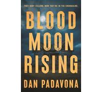 Blood Moon Rising: A Gripping FBI Thriller with an Unforgettable Twist (A Scarlett and Logan FBI Serial Killer Thriller)